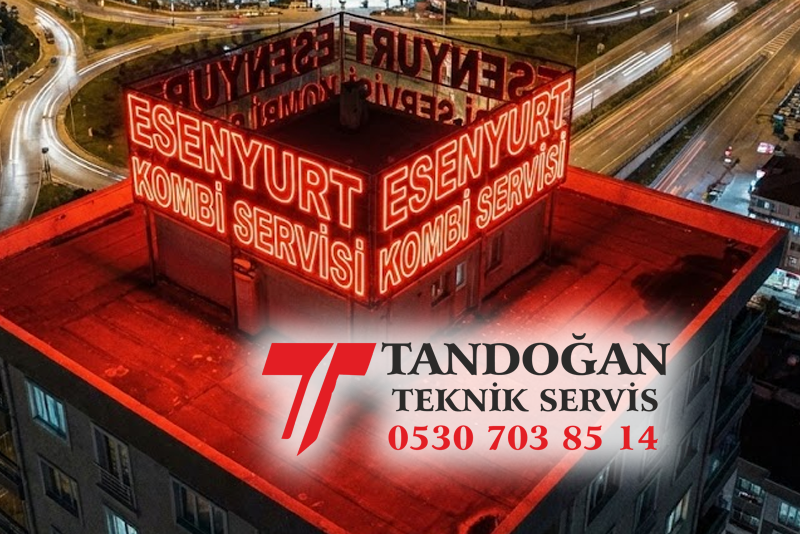 Esenyurt Kombi Servisi