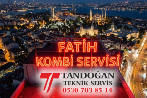 Fatih Kombi Servisi