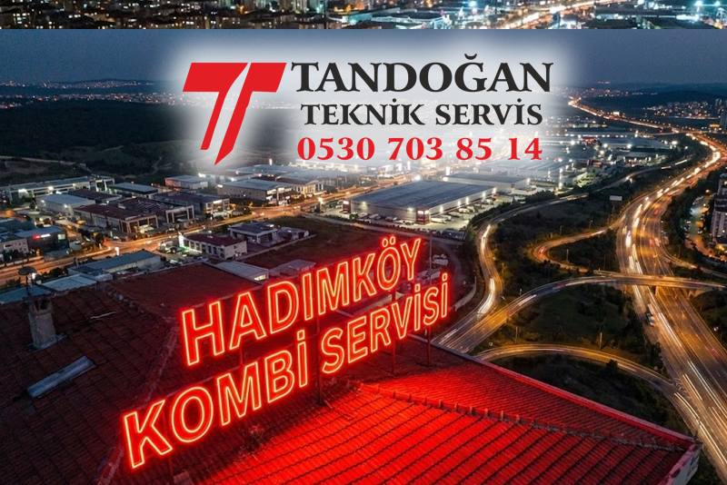 Hadımköy Kombi Servisi