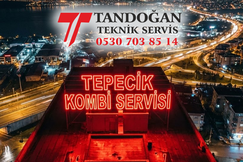 Tepecik Kombi Servisi